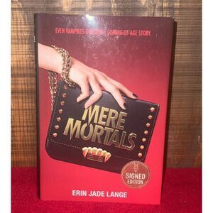 Signed 1st Edition Hardcover Mere Mortals Book by Erin Jade Lange